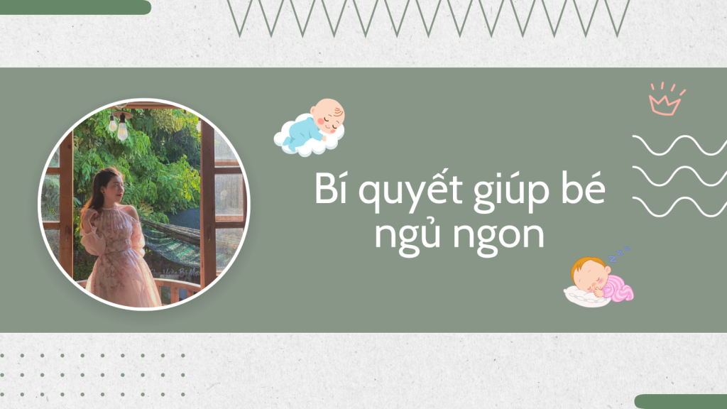 Bí Quyết Giúp Bé Ngủ Ngon Và đủ Giấc